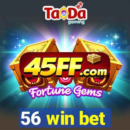56 win bet